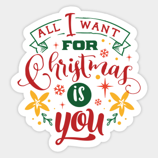 All I Want For Christmas Is You - Typographic Design Sticker